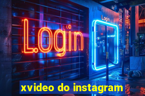 xvideo do instagram